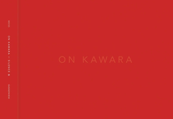 On Kawara -- Silence by Kawara, On