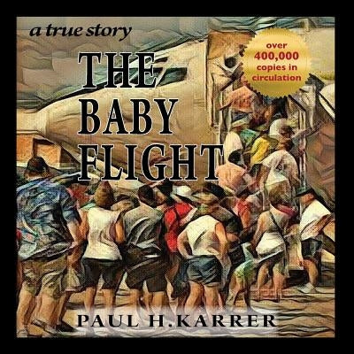 The Baby Flight by Karrer, Paul H.