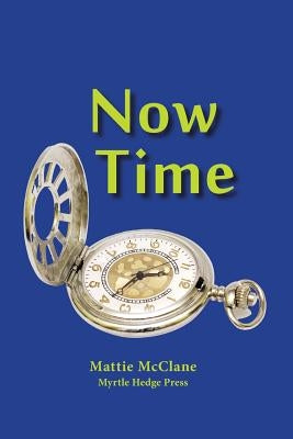 Now Time by McClane, Mattie
