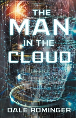 The Man in the Cloud by Rominger, Dale