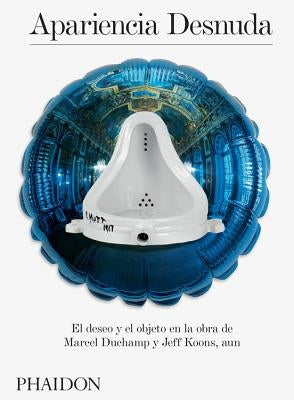 Apariencia Al Desnudo (Appearance Stripped Bare) (Spanish Edition) by Gioni, Massimiliano