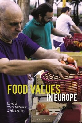 Food Values in Europe by Siniscalchi, Valeria