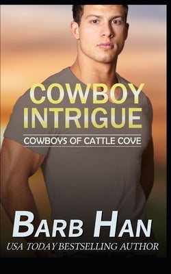 Cowboy Intrigue by Han, Barb