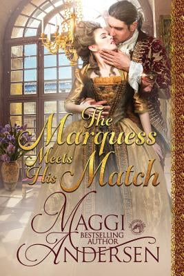 The Marquess Meets His Match by Andersen, Maggi