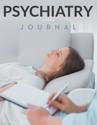 Psychiatry Journal by Speedy Publishing LLC