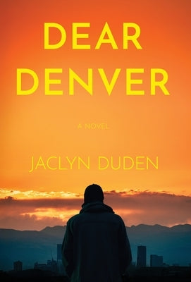 Dear Denver by Duden, Jaclyn