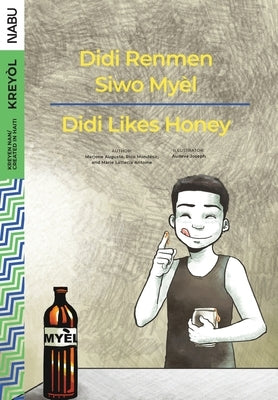 Didi Likes Honey / Didi Renmen Siwo Mye&#768;l by Auguste, Marjorie