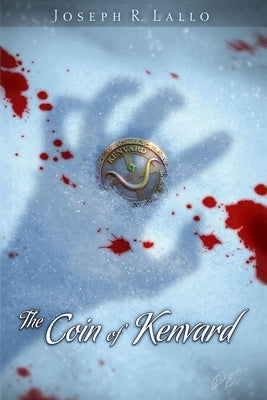 The Coin of Kenvard by Lallo, Joseph R.