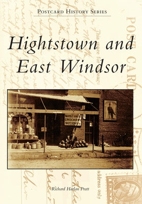 Hightstown and East Windsor by Pratt, Richard H.