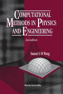 Computational Methods in Phys &...(2 Ed) by Wong S M