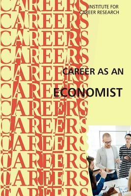 Career as an Economist by Institute for Career Research