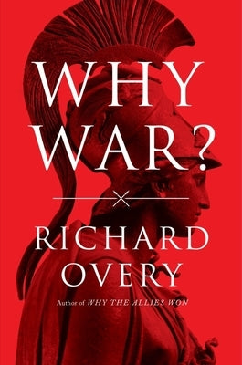 Why War? by Overy, Richard