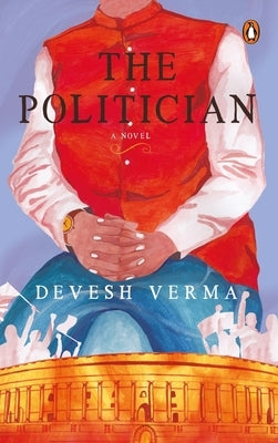 Politician by Verma, Devesh