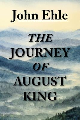 The Journey of August King by Ehle, John