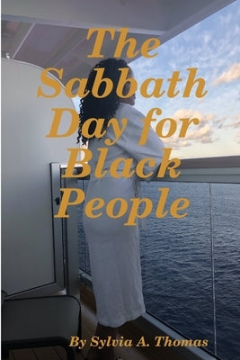 The Sabbath Day for Black People by Thomas, Sylvia A.