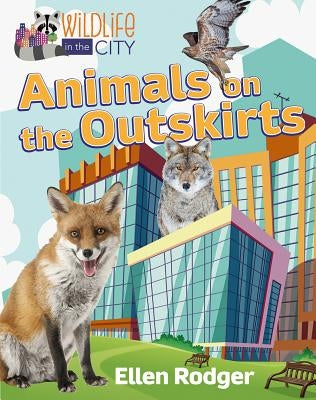 Animals on the Outskirts by Rodger, Ellen