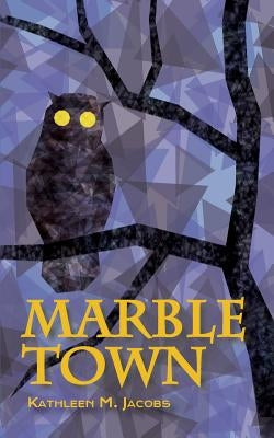 Marble Town by Jacobs, Kathleen