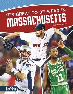 It's Great to Be a Fan in Massachusetts by Moussavi, Sam
