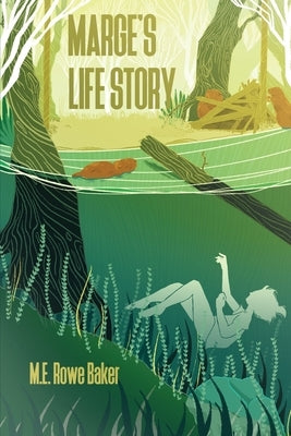 Marge's Life Story by Baker, M. E. Rowe