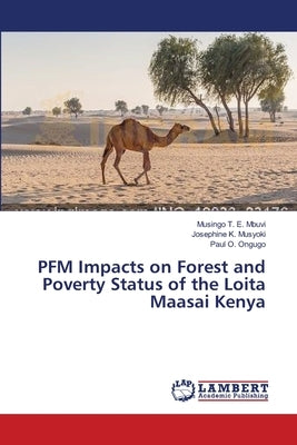 PFM Impacts on Forest and Poverty Status of the Loita Maasai Kenya by Mbuvi, Musingo T. E.