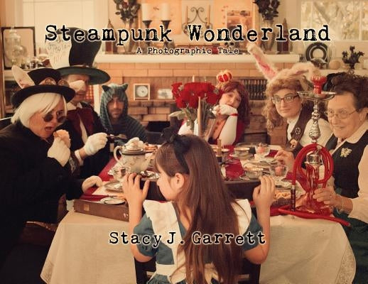 Steampunk Wonderland by Garrett, Stacy J.