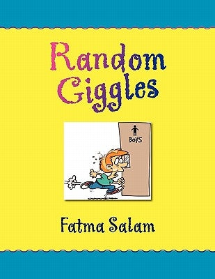 Random Giggles by Salam, Fatma