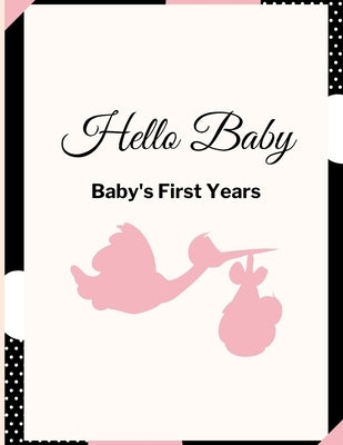 Hello Baby: Baby's First Years: Baby's Milestones by Brown, Krishna