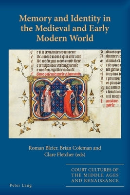 Memory and Identity in the Medieval and Early Modern World by Alyn Stacey, Sarah
