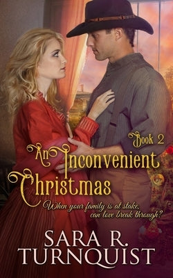 An Inconvenient Christmas by Turnquist, Sara R.