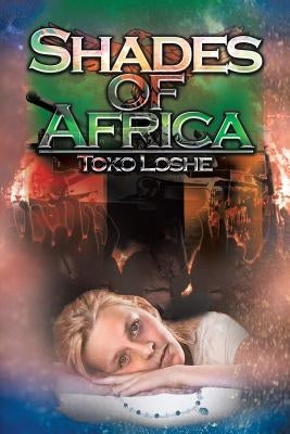 Shades of Africa: Kwasuka Sukela by Loshe, Toko
