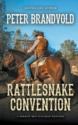 Rattlesnake Convention (A Sheriff Ben Stillman Western) by Brandvold, Peter