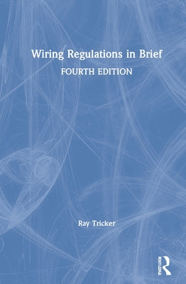 Wiring Regulations in Brief by Tricker, Ray