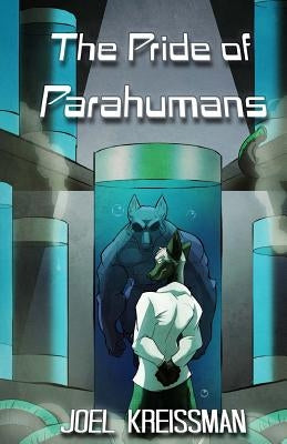 The Pride of Parahumans by Kreissman, Joel