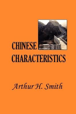 Chinese Characteristics by Smith, Arthur H.