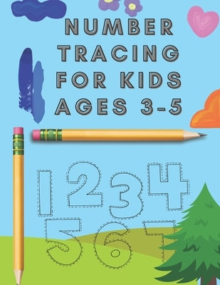 Number Tracing For Kids Ages 3-5: Tracing Numbers 1-20 For Kindergarten And Preschool, Tracing Numbers For Girls Ages 3-5, Tracing Letters And Numbers by Cherif, Ben