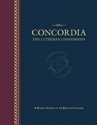 Concordia: The Lutheran Confessions - Paperback Edition by Concordia Publishing House