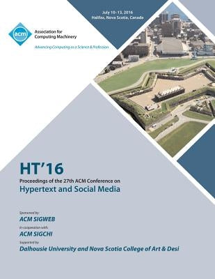 HT 16 27th ACM Conference on Hypertext & Social Media by Ht
