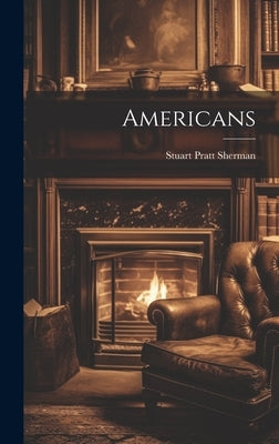 Americans by Sherman, Stuart Pratt