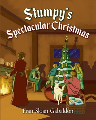 Stumpy's Spectacular Christmas by Gabaldon, Fran Sloan