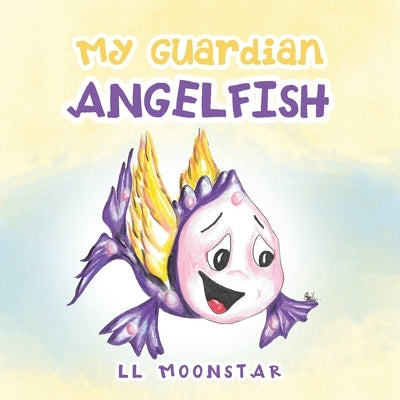 My Guardian Angelfish by Moonstar, LL