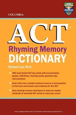 Columbia ACT Rhyming Memory Dictionary by Lee Ph. D., Richard