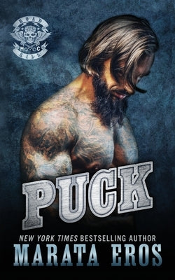 Puck: Dark Motorcycle Club / MC SEAL Romance by Eros, Marata