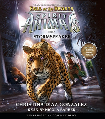 Stormspeaker (Spirit Animals: Fall of the Beasts, Book 7) by Gonzalez, Christina Diaz