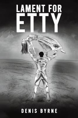 Lament for Etty by Byrne, Denis