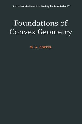 Foundations of Convex Geometry by Coppel, W. a.