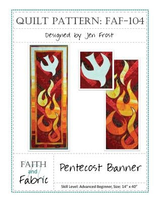 Pentecost Banner Quilt Pattern by Frost, Jen