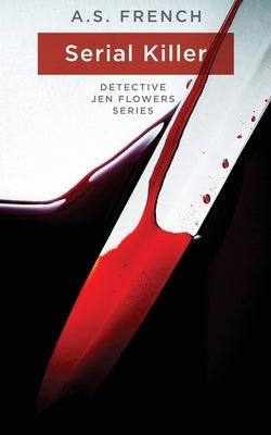 Serial Killer by French, A. S.