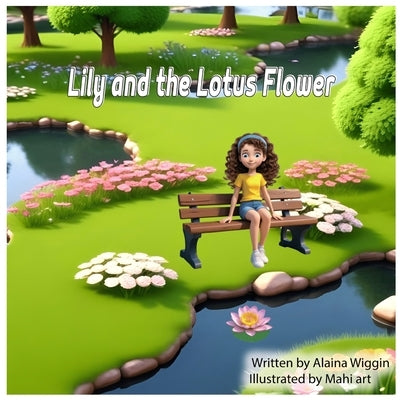 Lily and the Lotus Flower by Art, Mahi