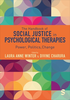 The Handbook of Social Justice in Psychological Therapies by Winter, Laura Anne