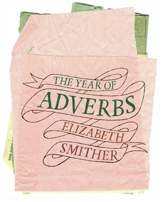 The Year of Adverbs by Smither, Elizabeth